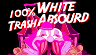 100% White Trash Absourd ������� �������� ������ ������� 